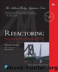 Refactoring: Improving the Design of Existing Code (2nd edition) by Martin Fowler & Kent Beck