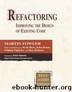 Refactoring: Improving the Design of Existing Code (RuBrd Edition) by Martin Fowler