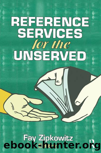 Reference Services for the Unserved by Fay Zipkowitz