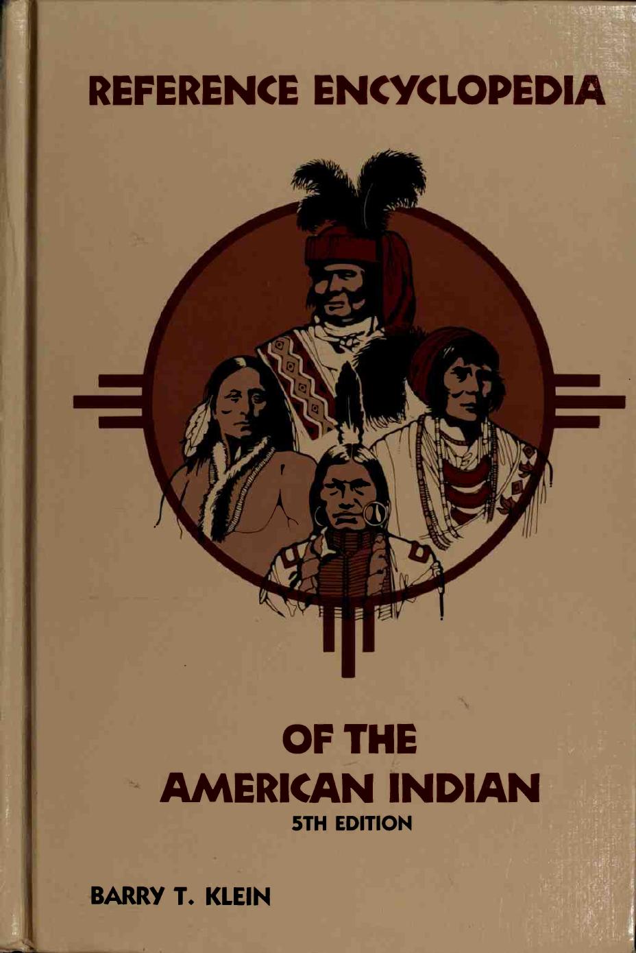 Reference encyclopedia of the American Indian, 5th edition by Barry T. Klein