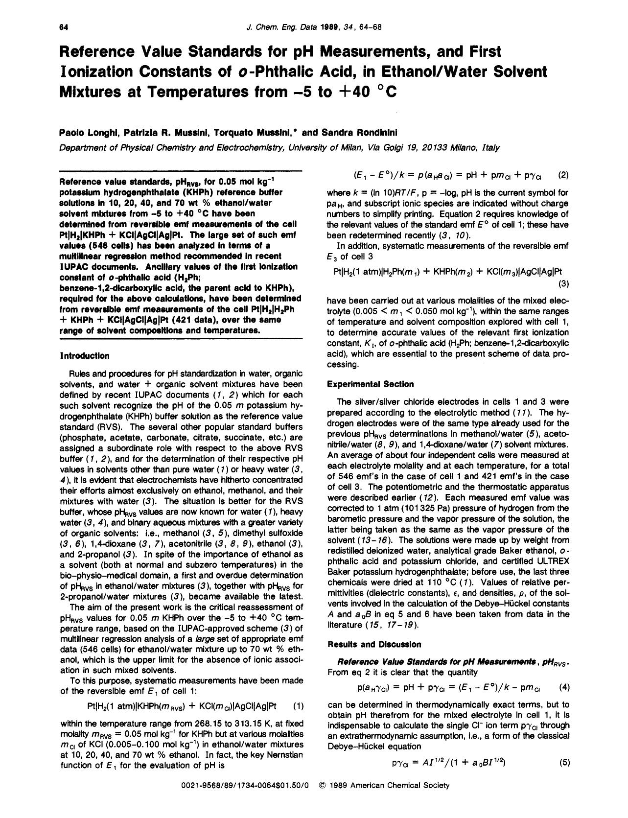 Reference value standards for pH measurements, and first ionization constants of o-phthalic acid, in ethanolwater solvent mixtures at temperatures from -5 to +40.degree.C by Paolo Longhi Patrizia R. Mussini Torquato Mussini Sandra Rondinini