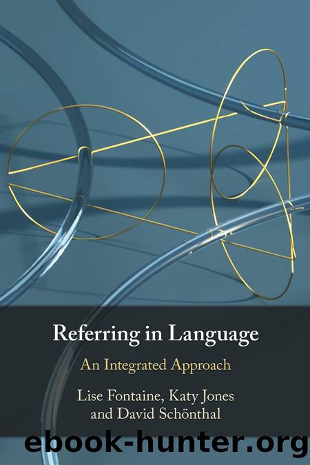 Referring in Language: An Integrated Approach by Lise Fontaine Katy Jones David Schönthal