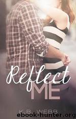 Reflect Me by K. B. Webb