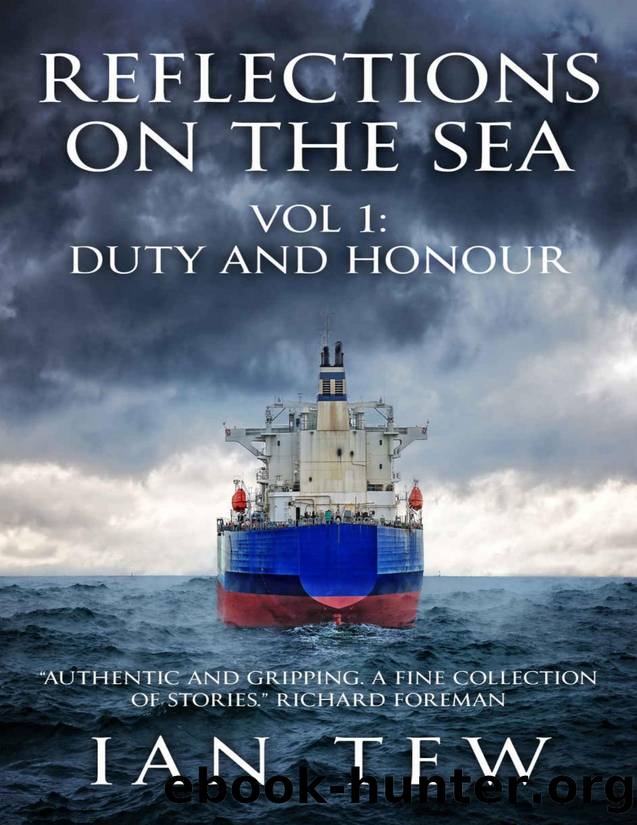 Reflections On The Sea: Vol 1: Duty and Honour by Captain Ian Tew