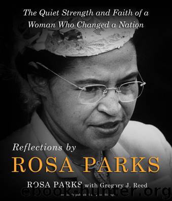 Reflections by Rosa Parks by Rosa Parks