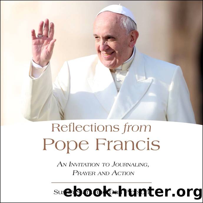 Reflections from Pope Francis by Susan Stark