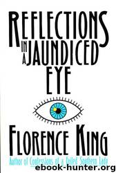 Reflections in a Jaundiced Eye by Florence King