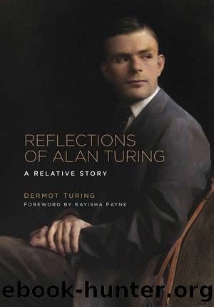 Reflections of Alan Turing by Dermot Turing