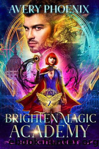 Reflections of Me: Year Two (Brighten Magic Academy Book 2) by Avery Phoenix & Yumoyori Wilson