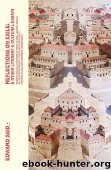 Reflections on Exile and Other Essays by Edward W. Said