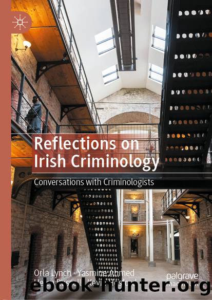 Reflections on Irish Criminology by Orla Lynch & Yasmine Ahmed & Helen Russell & Kevin Hosford