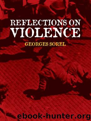 Reflections on Violence by Georges Sorel