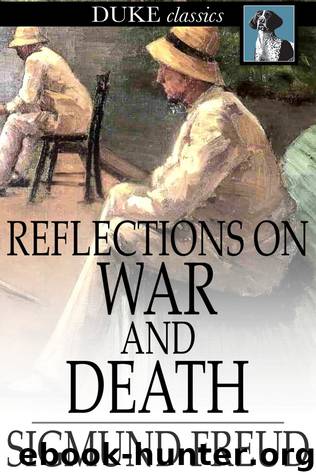 Reflections on War and Death by Sigmund Freud