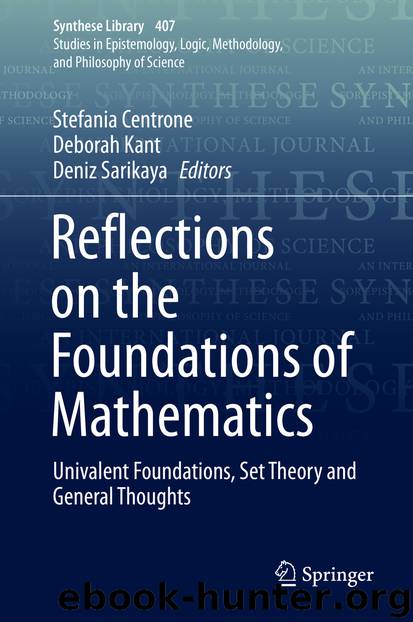 Reflections on the Foundations of Mathematics by Stefania Centrone & Deborah Kant & Deniz Sarikaya