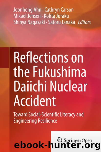 Reflections on the Fukushima Daiichi Nuclear Accident by Joonhong Ahn Cathryn Carson Mikael Jensen Kohta Juraku Shinya Nagasaki & Satoru Tanaka