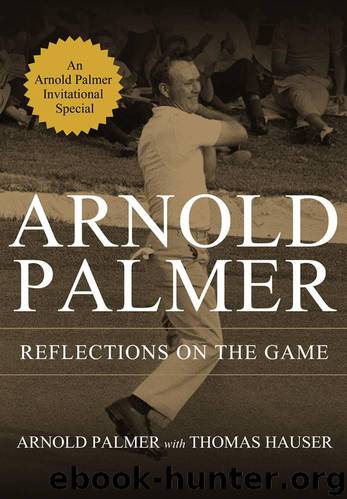 Reflections on the Game by Hauser Thomas; Palmer Arnold