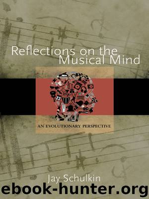 Reflections on the Musical Mind by Schulkin Jay Gjerdingen Robert O