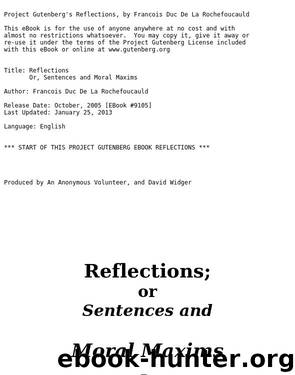 Reflections; or Sentences and Moral Maxims by François duc de La Rochefoucauld