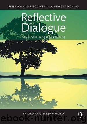 Reflective Dialogue: Advising in Language Learning (Research and Resources in Language Teaching) by Kato Satoko & Mynard Jo