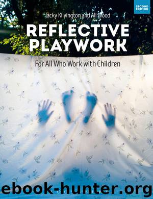 Reflective Playwork by Jacky Kilvington & Ali Wood