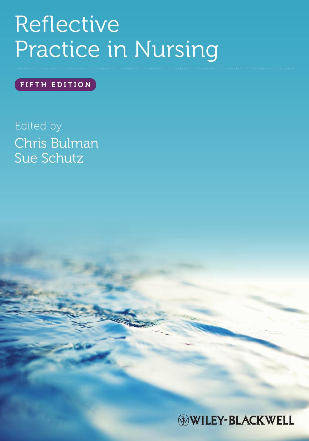 Reflective Practice in Nursing by Chris Bulman and Sue Schutz