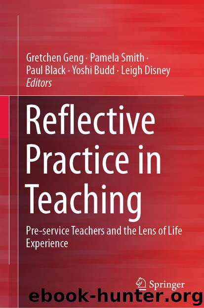 Reflective Practice in Teaching by Gretchen Geng & Pamela Smith & Paul Black & Yoshi Budd & Leigh Disney