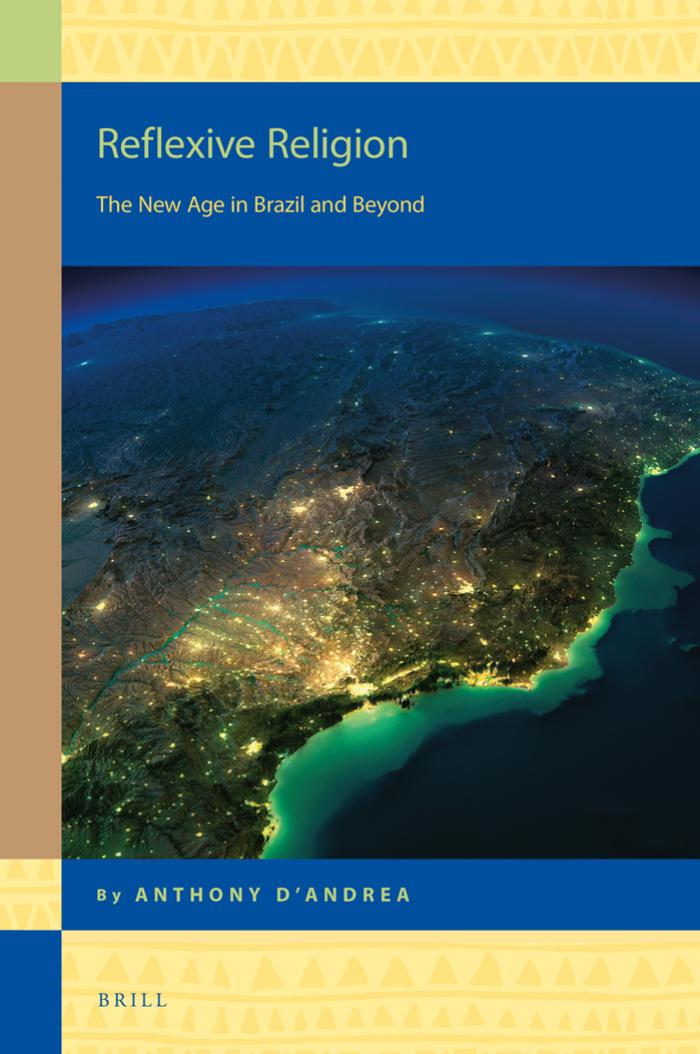 Reflexive Religion: The New Age in Brazil and Beyond by Unknow