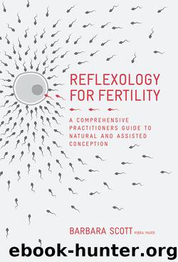 Reflexology for Fertility by Barbara Scott