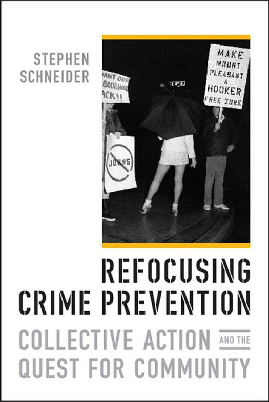 Refocusing Crime Prevention: Collective Action and the Quest for Community by Stephen Schneider