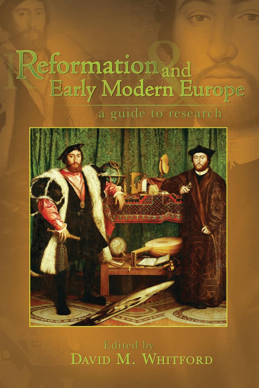 Reformation and Early Modern Europe: A Guide to Research by David M. Whitford