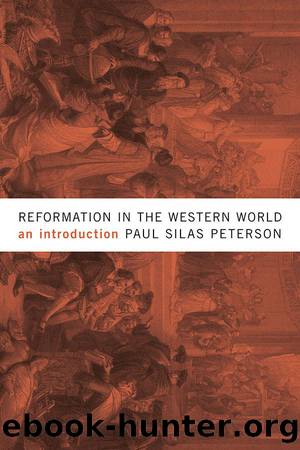 Reformation in the Western World: An Introduction by Paul Silas Peterson