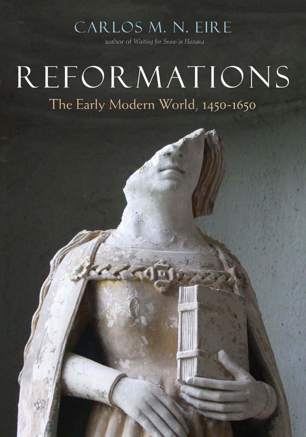 Reformations: The Early Modern World, 1450-1650 by Carlos M. N. Eire