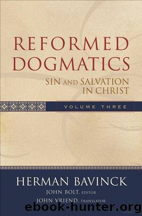 Reformed Dogmatics Volume 3: Sin & Salvation in Christ by Herman Bavinck