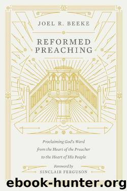 Reformed Preaching by Joel R. Beeke