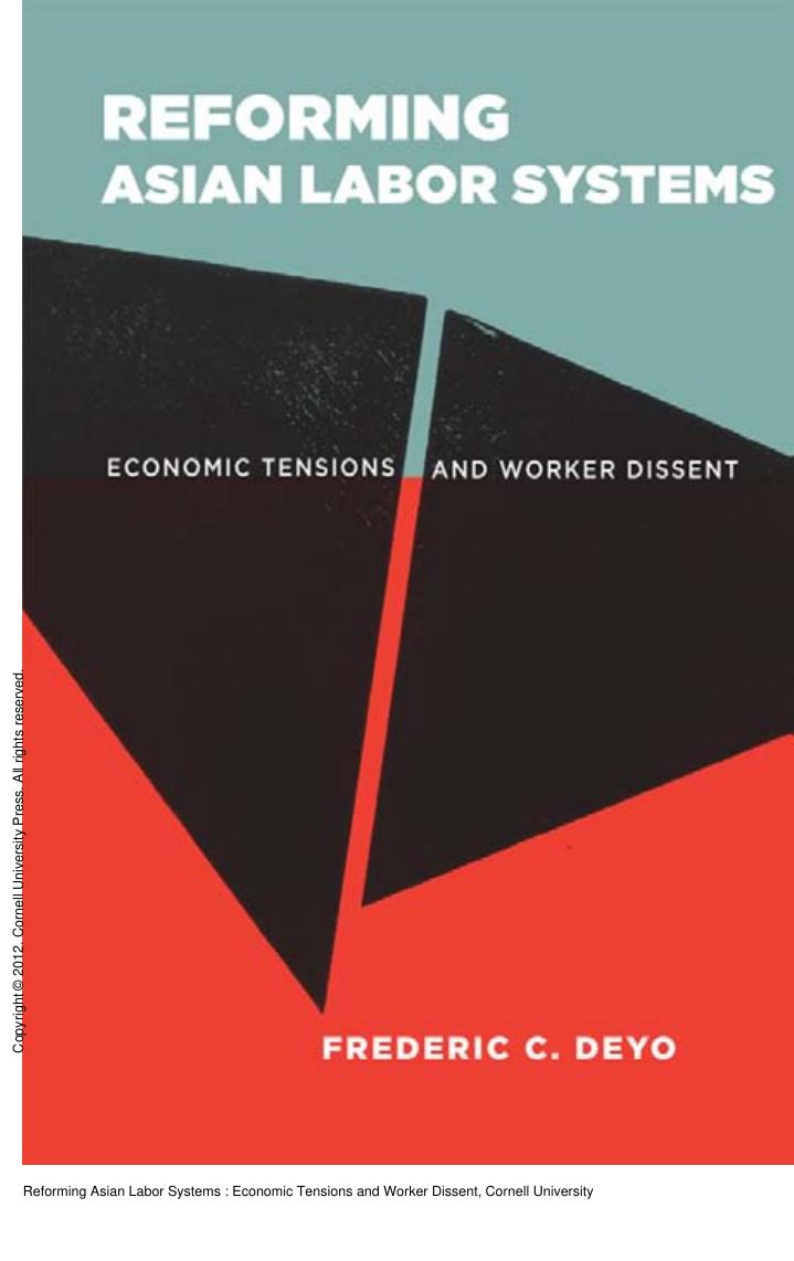 Reforming Asian Labor Systems : Economic Tensions and Worker Dissent by Frederic C. Deyo