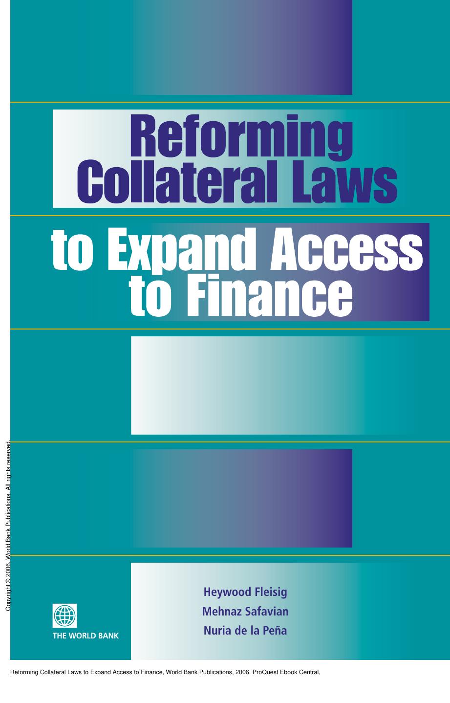 Reforming Collateral Laws to Expand Access to Finance by Heywood Fleisig; Mehnaz Safavian; Nuria de la Pena; Nuria De La Pena