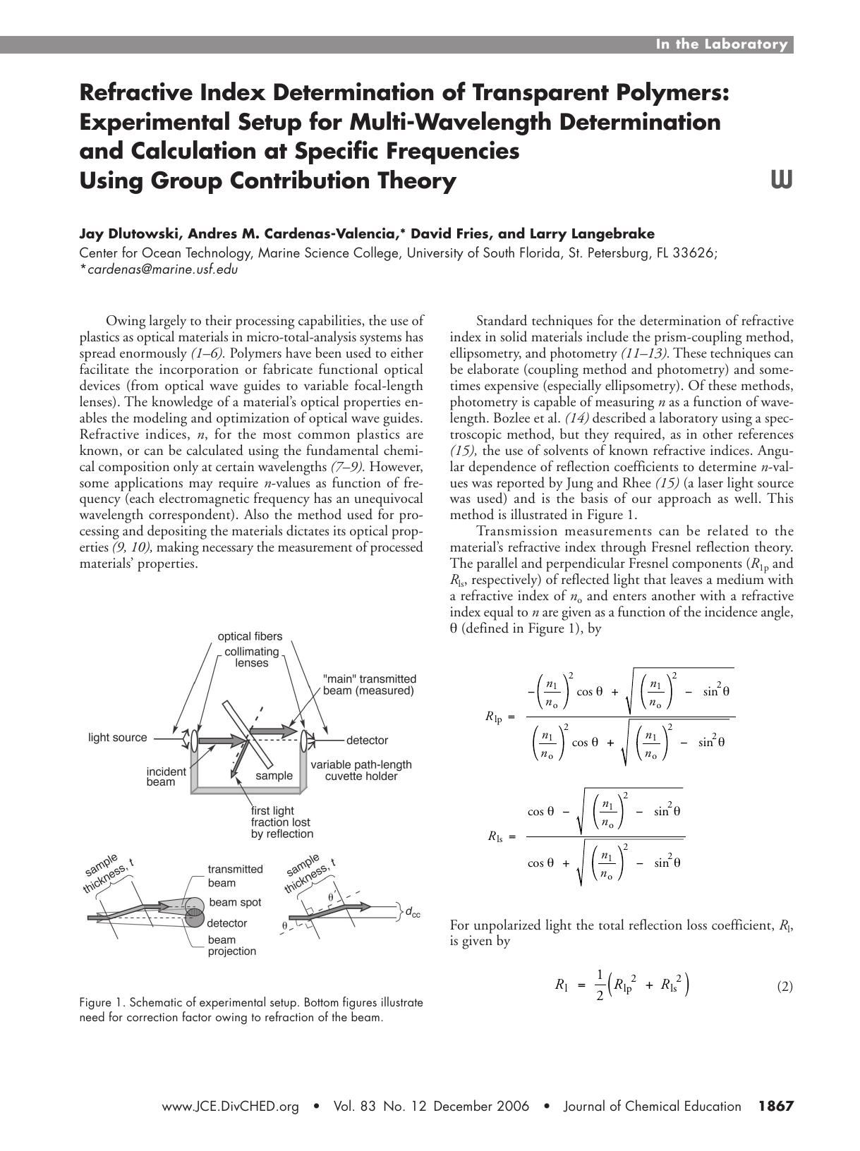 Refractive Index Determination of Transparent Polymers: Experimental Setup for Multi-Wavelength Determination and Calculation at Specific Frequencies Using Group Contribution Theory by Jay Dlutowski Andres M. Cardenas-Valencia David Fries and Larry Langebrake