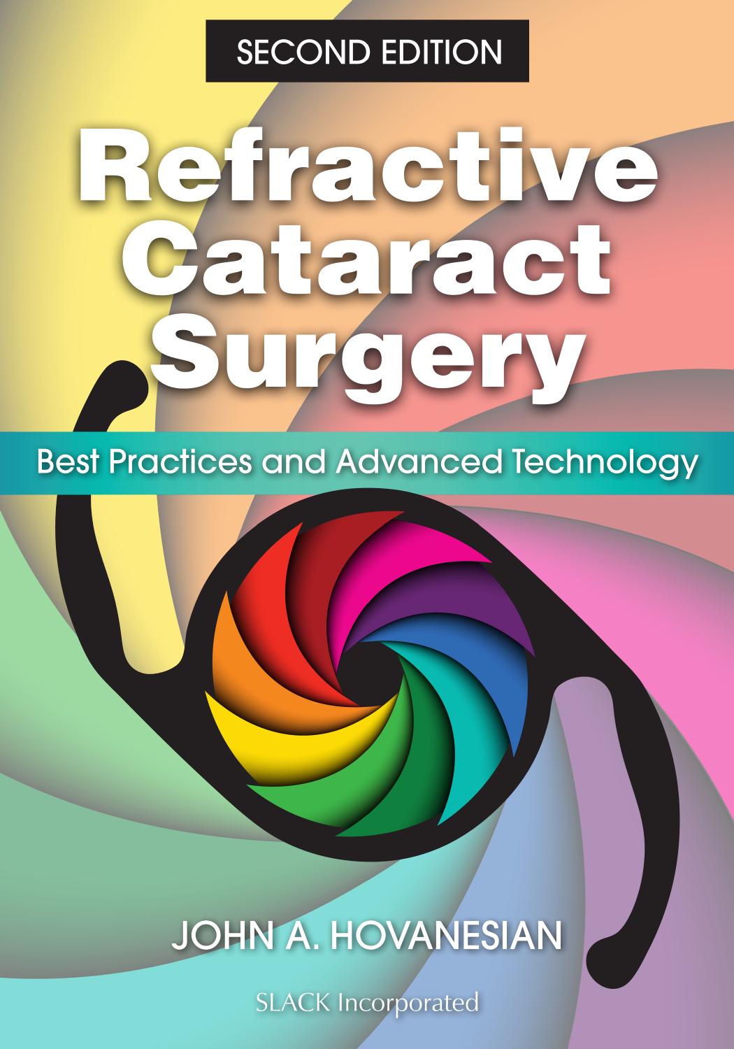 Refractive cataract surgery : best practices and advanced technology by John A. Hovanesian (editor)