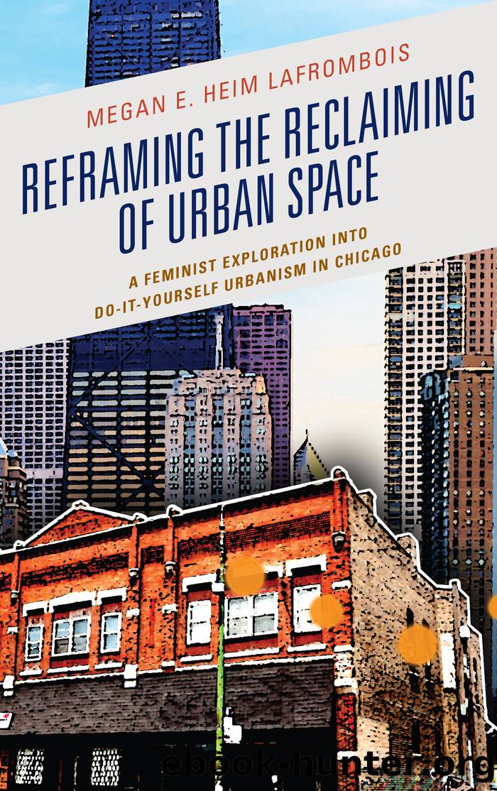 Reframing the Reclaiming of Urban Space by Megan E. Heim LaFrombois