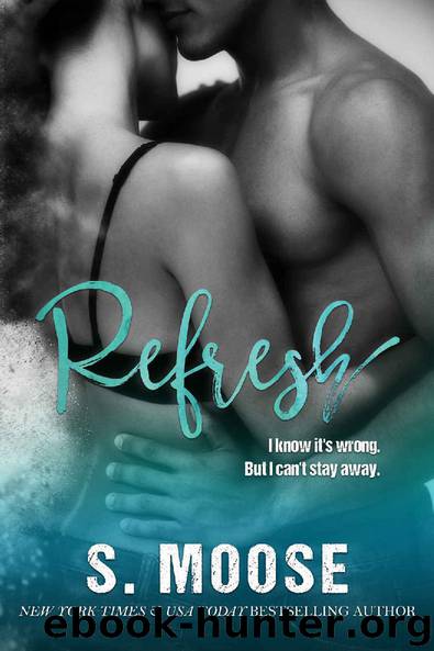 Refresh by S. Moose