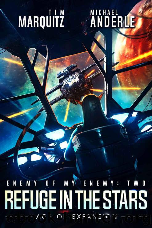 Refuge in the Stars: An Alien Galactic Military Science Fiction Adventure (Enemy of my Enemy Book 2) by Marquitz Tim & Anderle Michael & Martelle Craig