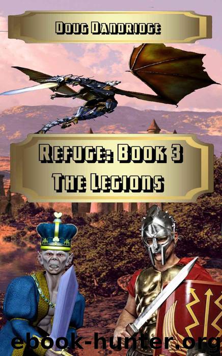 Refuge: Book 3: The Legions by Dandridge Doug