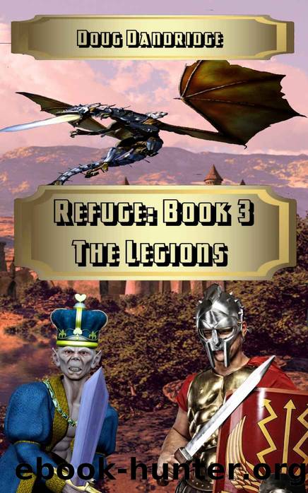 Refuge: The Legions by Doug Dandridge