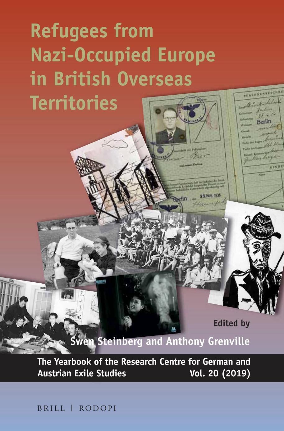 Refugees From Nazi-occupied Europe in British Overseas Territories by Swen Steinberg Anthony Grenville