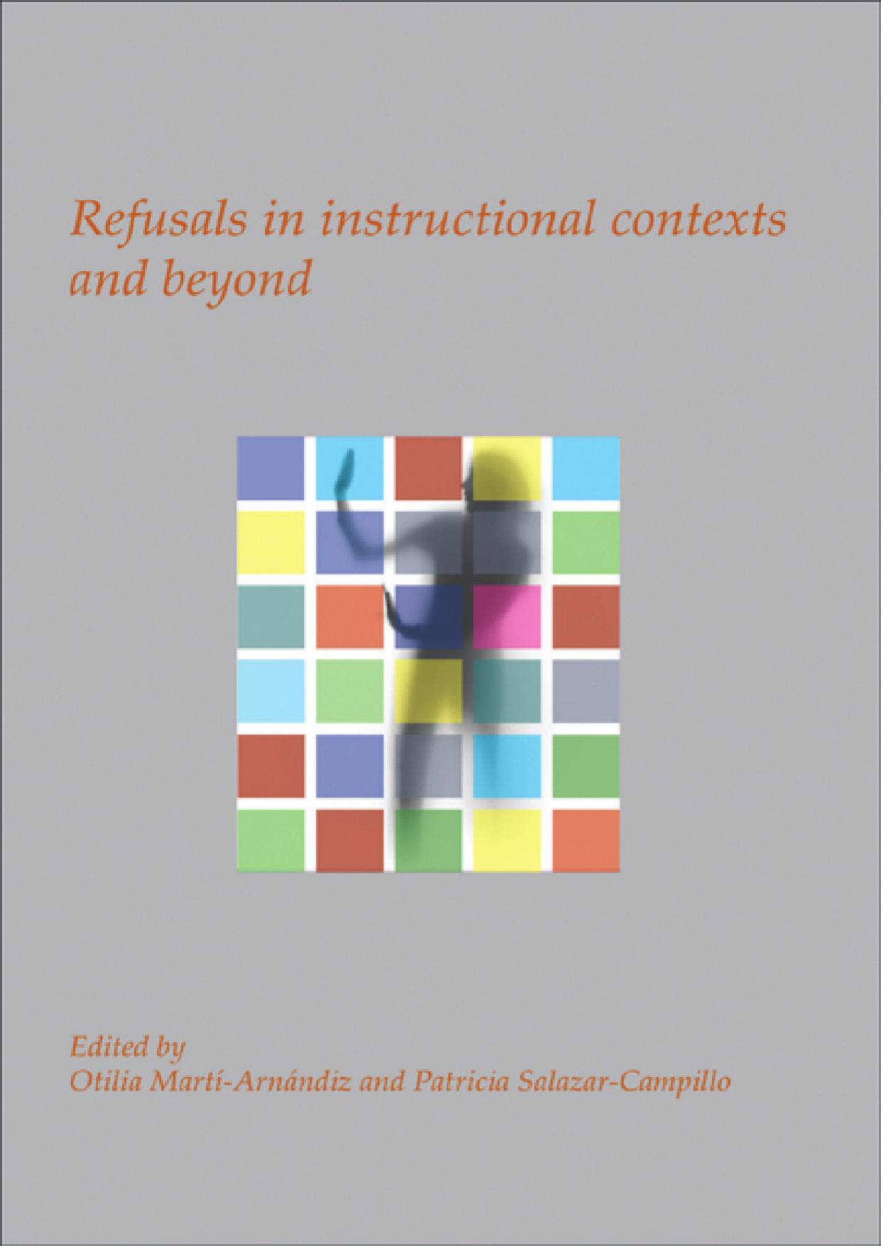 Refusals in Instructional Contexts and Beyond (repost) by Otilia Marti-Arnandiz and Patricia Salazar-Campillo
