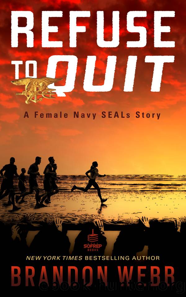 Refuse To Quit: A Female Navy SEAL's Story by Brandon Webb & Dina Santorelli