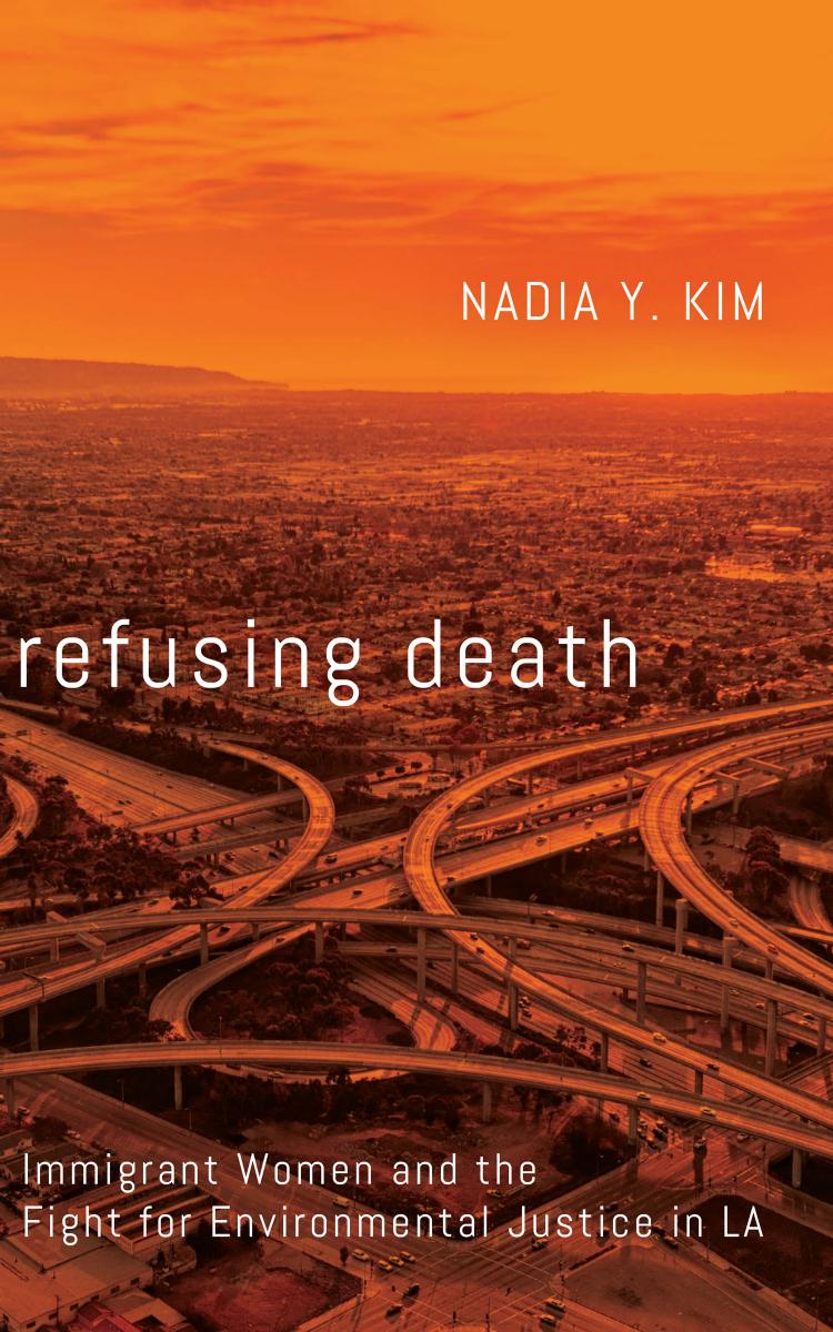 Refusing Death by Nadia Y. Kim