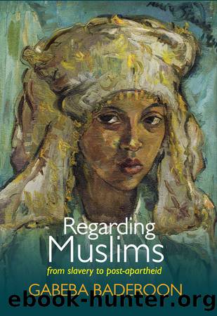 Regarding Muslims by Gabeba Baderoon