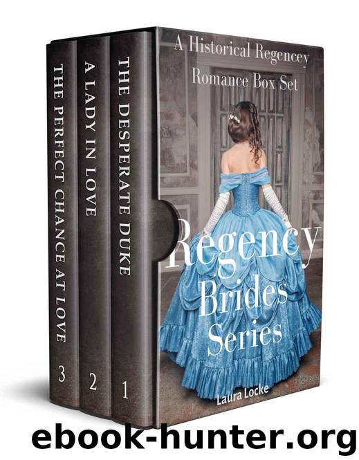 Regency Brides Series: A Historical Regency Romance Box Set by Locke Laura