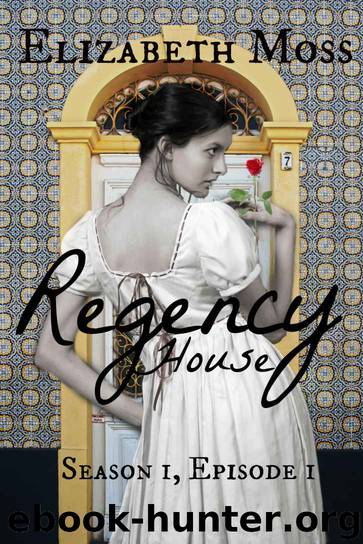 Regency House by Elizabeth Moss